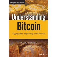 Understanding Bitcoin: Cryptography engineering and economics, John Wiley & Sons Inc