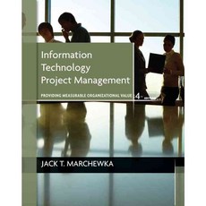Information Technology Project Management: Providing Measurable Organizational Value, John Wiley & Sons Inc