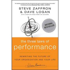 The Three Laws of Performance: Rewriting the Future of Your Organization and Your Life, Jossey-Bass Inc Pub