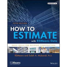How to Estimate With Rsmeans Data: Basic Skills for Building Construction, John Wiley & Sons Inc