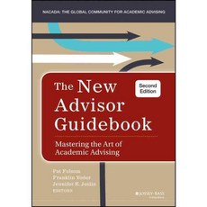 The New Advisor Guidebook: Mastering the Art of Academic Advising, Jossey-Bass Inc Pub