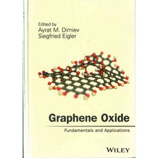 Graphene Oxide: Fundamentals and Applications, John Wiley & Sons Inc