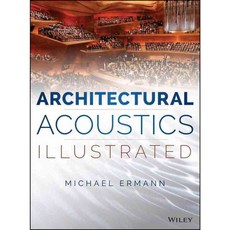 Architectural Acoustics Illustrated, John Wiley & Sons Inc