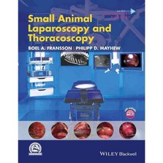 Small Animal Laparoscopy and Thoracoscopy: With Website, Blackwell Pub