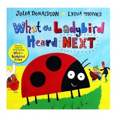 Julia donaldson What the ladybird heard next, MACMILLAN