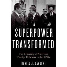 超級強權的轉變:1970年代美國外交關係的再造 精裝, 牛津大學專業