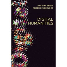 Digital Humanities: Knowledge and Critique in a Digital Age 페이퍼북, Polity Pr
