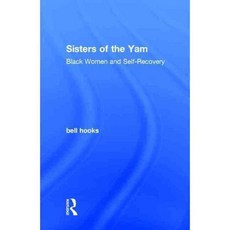Sisters of the Yam: Black Women and Self-Recovery 양장, Routledge