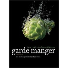 Garde Manger: The Art and Craft of the Cold Kitchen 양장, John Wiley & Sons Inc