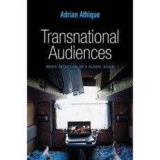 Transnational Audiences: Media Reception on a Global Scale 양장, Polity Pr