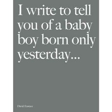 I Write to Tell You of a Baby Boy Born Only Yesterday... 양장, Clearview Books