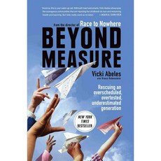 Beyond Measure: Rescuing an Overscheduled Overtested Underestimated Generation 양장, Simon & Schuster