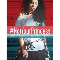 #notyourprincess: Voices of Native American Women 양장, Annick Pr