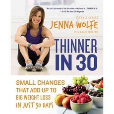 Thinner in 30: Small Changes That Add Up to Big Weight Loss in Just 30 Days 페이퍼북, Grand Central Life & Style