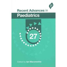 Recent Advances in Paediatrics 페이퍼북 volume 27, Jp Medical Pub