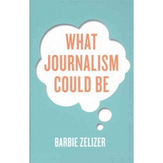 What Journalism Could Be 양장, Polity Pr