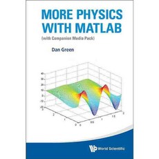 More Physics with MATLAB 페이퍼북, World Scientific Pub Co Inc