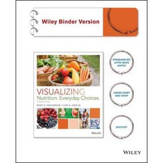Visualizing Nutrition: Everyday Choices 페이퍼북, John Wiley & Sons Inc