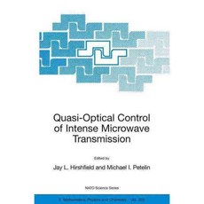 Quasi-optical Control of Intense Microwave Transmission 페이퍼북, Kluwer Academic Pub