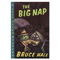 The Big Nap: From the Tattered Casebook of Chet Gecko Private Eye First Edition 페이퍼북, Houghton Mifflin Harcourt