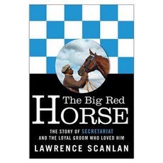 The Big Red Horse: The Story of Secretariat and the Loyal Groom Who Love Him 페이퍼북, Harpercollins Childrens Books