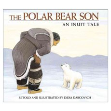 The Polar Bear Son: An Inuit Tale 페이퍼북, Houghton Mifflin Harcourt