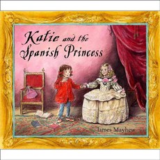 Katie and the Spanish Princess, Orchard Books