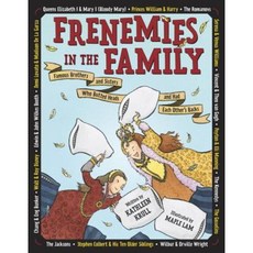 Frenemies in the Family: Famous Brothers and Sisters Who Butted Heads and Had Each Other's Backs Library Binding, Crown Books for Young Readers