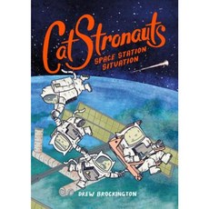 Catstronauts: Space Station Situation Paperback, Little, Brown Books for Young Readers