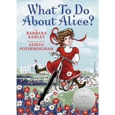 What to Do about Alice? Hardcover, Scholastic Press