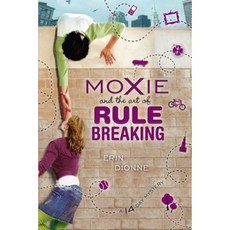 Moxie and the Art of Rule Breaking: A 14-Day Mystery Hardcover, Dial Books