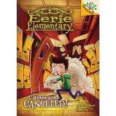 Classes Are Canceled!: A Branches Book (Eerie Elementary #7) Library Binding, Scholastic Inc.