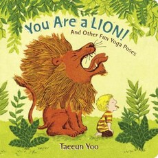 You Are a Lion!: And Other Fun Yoga Poses Board Books, Nancy Paulsen Books