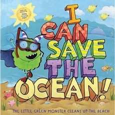 I Can Save the Ocean!: The Little Green Monster Cleans Up the Beach Hardcover, Little Simon