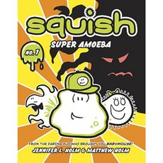 Squish: Super Amoeba Library Binding, Random House Books for Young Readers