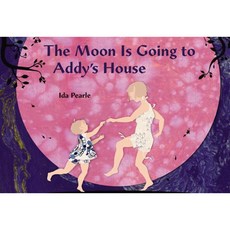 The Moon Is Going to Addy's House 精裝版, Dial Books