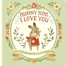 Bunny Roo I Love You Board Books, Nancy Paulsen Books