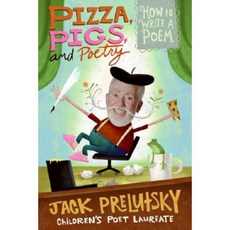 Pizza Pigs and Poetry: How to Write a Poem Paperback, Greenwillow Books