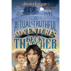The Actual & Truthful Adventures of Becky Thatcher Paperback, Simon & Schuster Books for Young Readers
