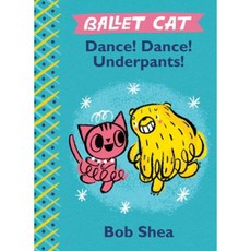 Ballet Cat Dance! Dance! Underpants! Hardcover, Disney-Hyperion