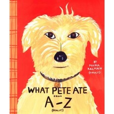 What Pete Ate from A to Z Hardcover, G.P. Putnam's Sons Books for Young Readers