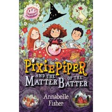 Pixie Piper and the Matter of the Batter Hardcover, Greenwillow Books
