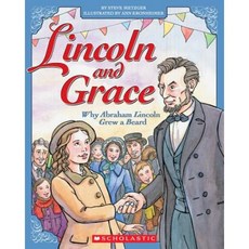 Lincoln and Grace: Why Abraham Lincoln Grew a Beard Paperback, Scholastic Paperbacks