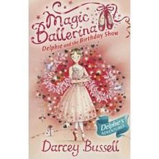 Delphie and the Birthday Show (Magic Ballerina Book 6) Paperback, HarperCollins Children's Books
