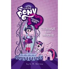 Equestria Girls: Through the Mirror Hardcover, Little, Brown Books for Young Readers