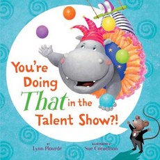 You're Doing That in the Talent Show?! Hardcover, Disney-Hyperion