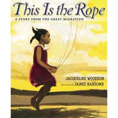 This Is the Rope: A Story from the Great Migration Hardcover, Nancy Paulsen Books