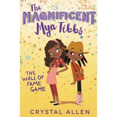 The Magnificent Mya Tibbs: The Wall of Fame Game Hardcover