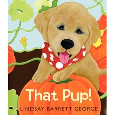 That Pup! Hardcover, Greenwillow Books