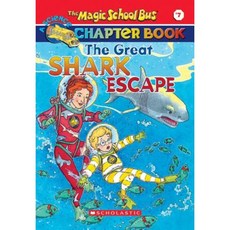 The Magic School Bus Chapter Book. 7: The Great Shark Escape, Scholastic